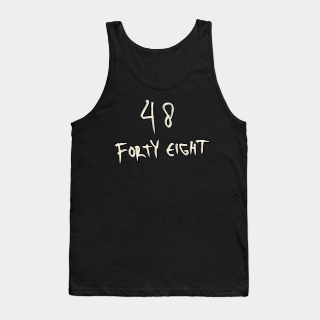 Hand Drawn Letter Number 48 Forty Eight Tank Top by Saestu Mbathi